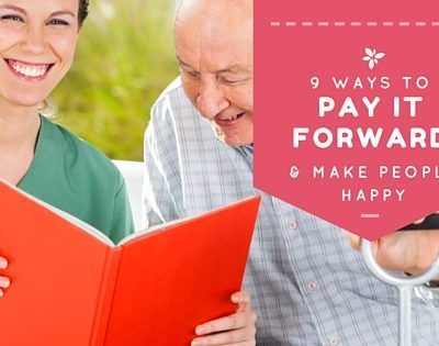9 Ways to Pay it Forward & Make People Happy